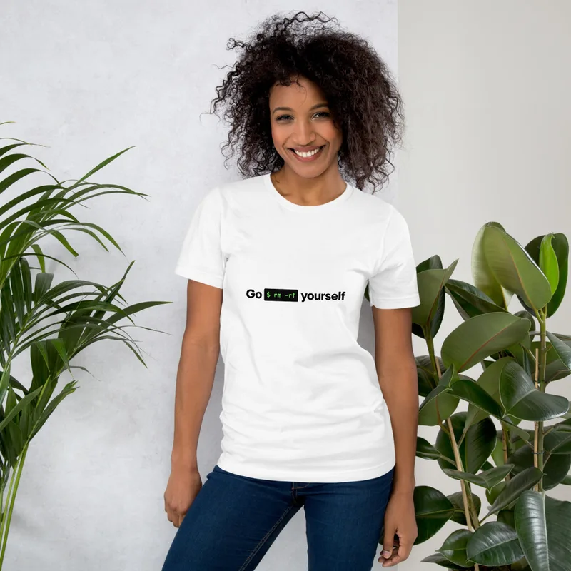 White Go rm -rf Yourself Tee — bold black text reading Go rm -rf Yourself with a terminal command block in green monospace