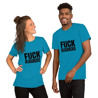 bold black all-caps sans-serif text reading FUCK OLIGARCHS stacked in two lines on a white background on Aqua Fuck Oligarchs Bold Statement Tee - front_dtf view